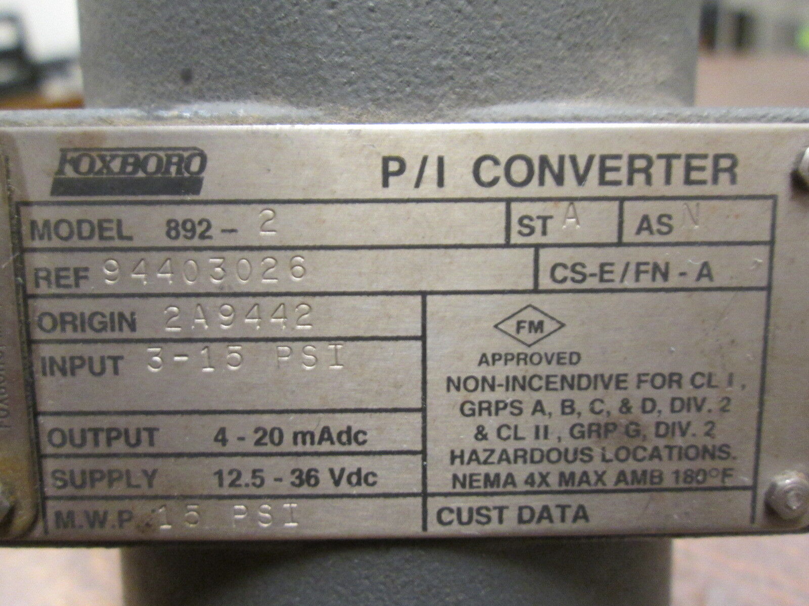 Foxboro P/I Converter 892-2 Input:3-15PSI Output:4-20mA DC Supply:12.5-36VDC