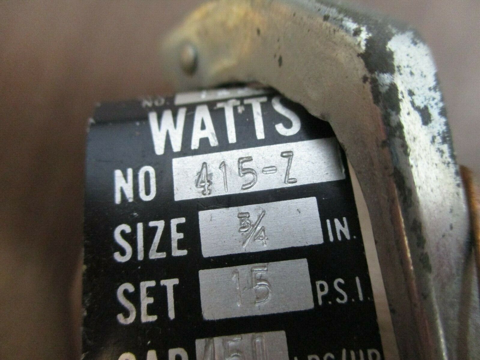 Watts Valve 415-Z Size: 3/4" Set: 15 PSI Capacity: 450 lbs / Hr Used