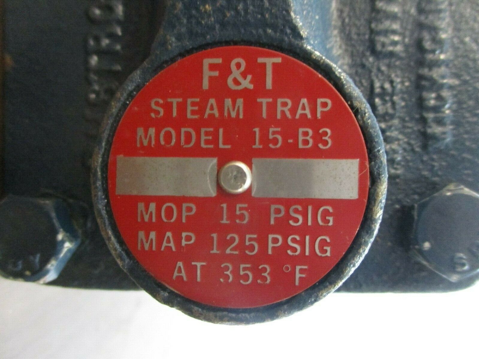 F&T Steam Trap 15-B3 MOP: 15PSIG MAP: 125PSIG Used