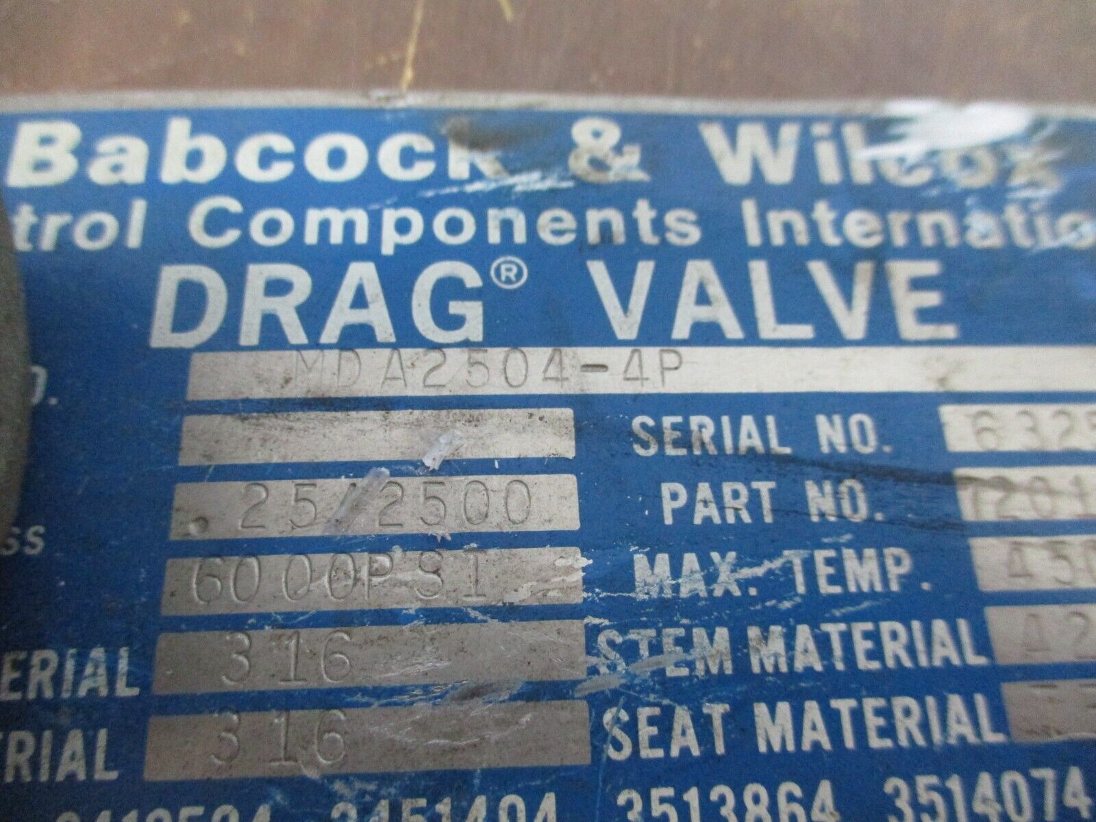 Babcock & Wilcox Drag Valve MDA2504-4P 6000PSI Body/Disk: 316 Stem: 420 Used