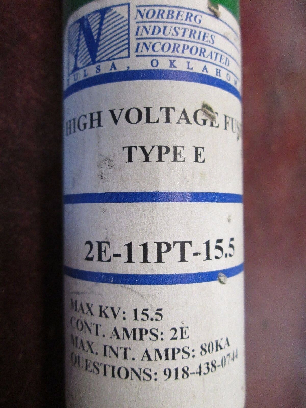 Norberg High Voltage / PT Fuse 2E-11PT-15.5 2E 15.5 KV Used
