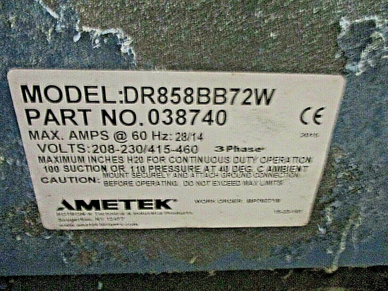 Ametek Regenerative Blower 038740 Model #: DR858BB72W 380SCFM 208-230/415-460V