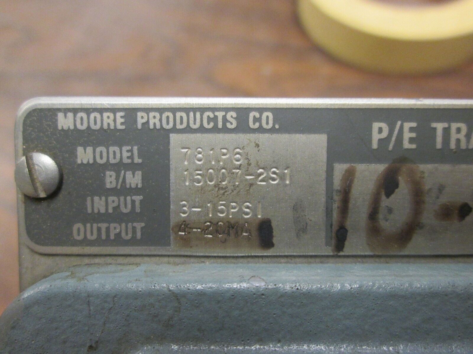 Moore P/E Transducer 781P6 Input: 3-15 PSI Output: 4-20mA Used