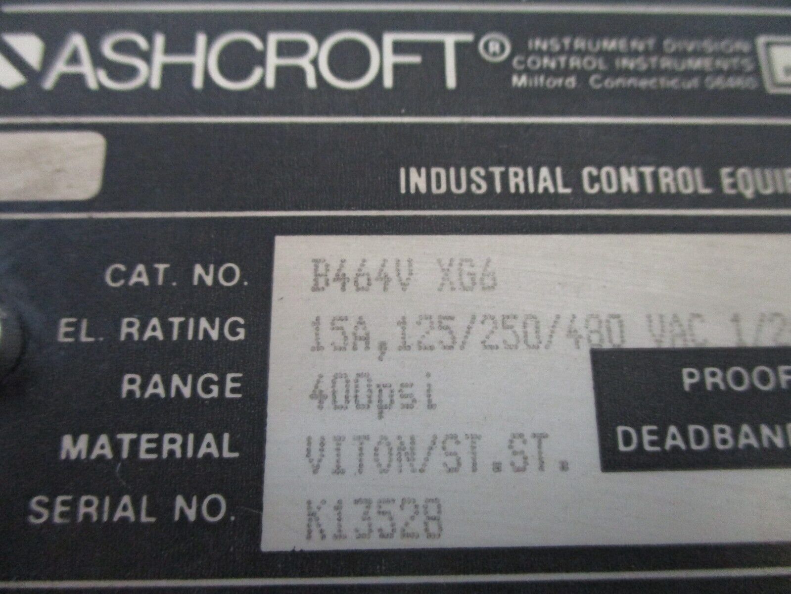 Ashcroft Pressure Switch B464V XG6 400PSI Used