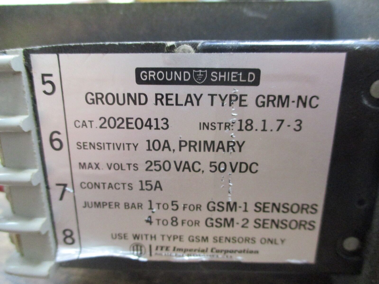 ITE Type GRM-NC Ground Shield Ground Relay 202E0413 250VAC 50VDC Used