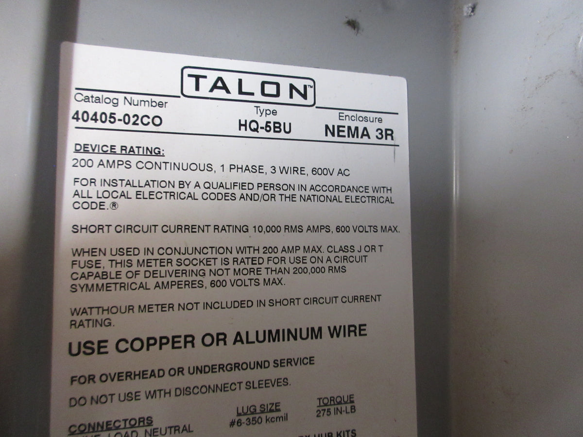Talon Type HQ-5BU 3R Meter Socket 40405-02CO 200A 600V 1Ph 3W Used